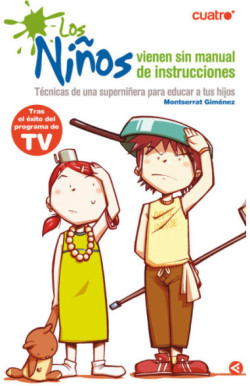 Los niños vienen sin manual de...