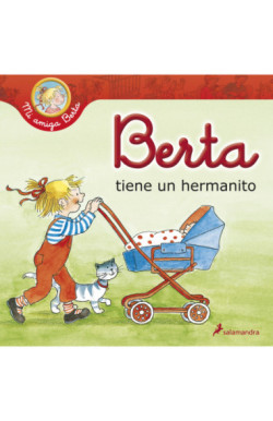 Berta tiene un hermanito (Mi amiga...