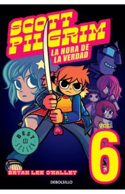 Scott Pilgrim. La hora de la verdad (Scott Pilgrim 6) (Scott Pilgrim 6)