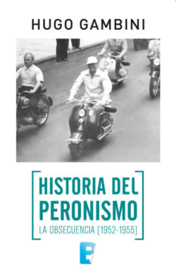 Historia del Peronismo. La...