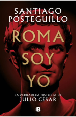 Roma soy yo (Serie Julio César 1)