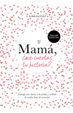 Mamá, ¿me cuentas tu historia? (edición oficial)