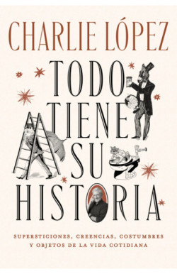 Todo tiene su historia
