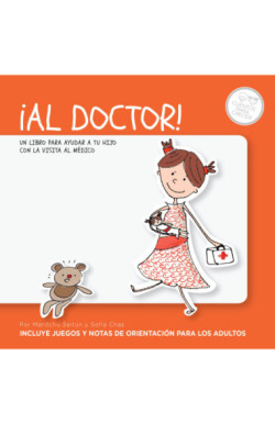 ¡Al doctor! (Incluye juegos y notas de orientación para los adultos)