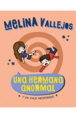 Una hermana anormal. Y un viaje inesperado
