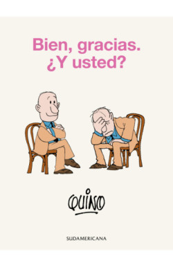 Bien, gracias. ¿Y usted?