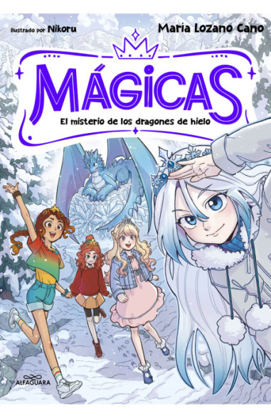 MÁGICAS 1 - El misterio de los dragones de hielo