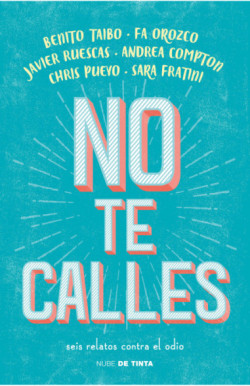 NO TE CALLES