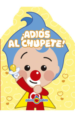 ¡Adios chupete!