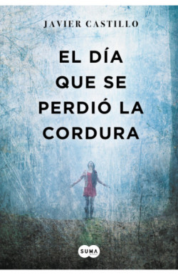 El día que se perdió la cordura