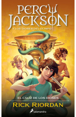 Percy Jackson y el cáliz de los dioses (Percy Jackson y los dioses del Olimpo 6) (Percy Jackson y los dioses del Olimpo