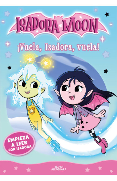 Empieza a leer con Isadora Moon 1 - ¡Vuela, Isadora, vuela!