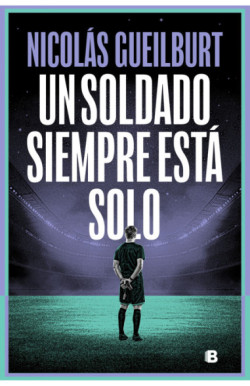 Un soldado siempre está solo