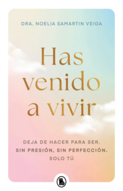 Has venido a vivir