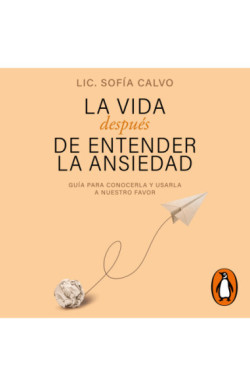 La vida después de entender la ansiedad