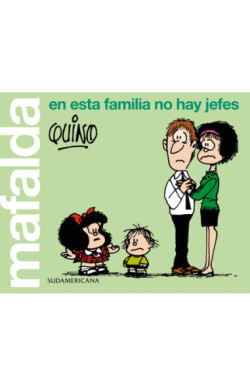 Mafalda. En esta familia no hay jefes