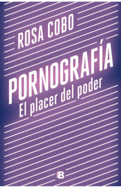 Pornografía. El placer del poder
