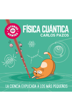 FUTUROS GENIOS. FÍSICA CUÁNTICA