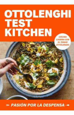 Ottolenghi Test Kitchen: Pasión por la despensa 1 (Serie OTK 1)