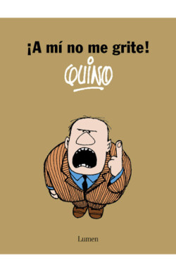 ¡A mí no me grite!