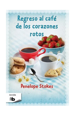 Regreso Al Cafe De Los Corazones Rotos