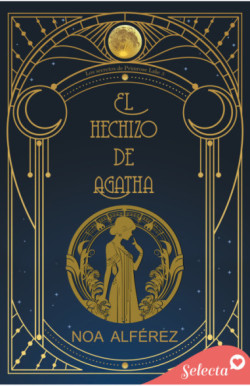 El hechizo de Agatha (Los secretos de...