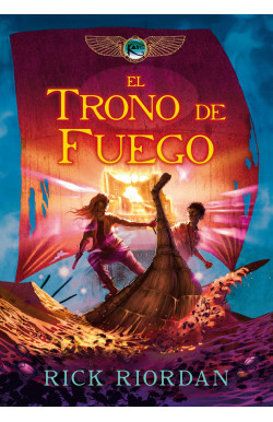 El trono de fuego (Las crónicas de Kane 2) (Las crónicas de los Kane 2)