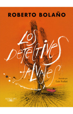 Los detectives salvajes (edición ilustrada)