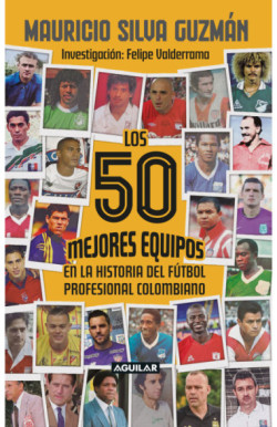 Los 50 mejores equipos en la historia...
