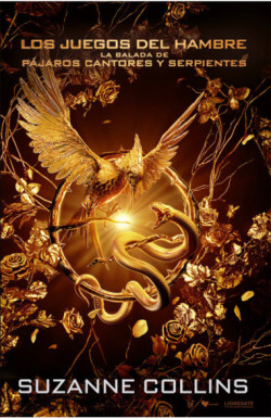 Balada de pájaros cantores y serpientes (Saga Los juegos del hambre 4)