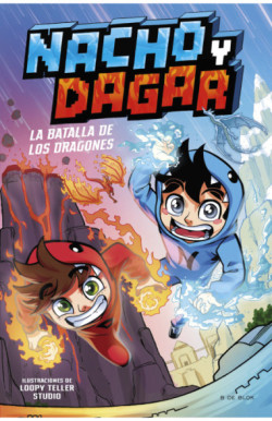 Nacho y Dagar: la batalla de los dragones
