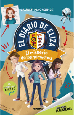 ¡Resuelve el misterio! El diario de Eliza 2 - ¡Resuelve el misterio! El diario de Eliza 2 - El misterio de los hermanos