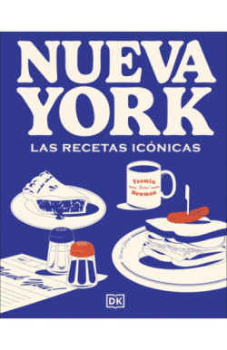 Nueva York. Las recetas icónicas