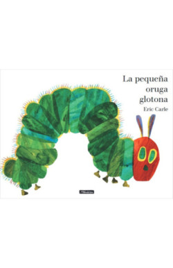La pequeña oruga glotona. Álbum ilustrado