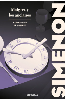 Maigret y los ancianos (Las novelas de Maigret)
