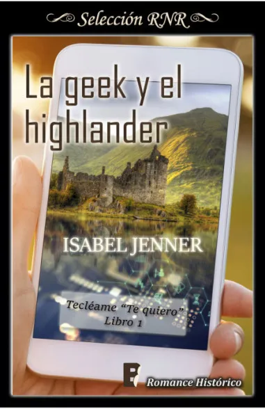 La geek y el highlander (Serie...