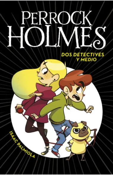 Perrock Holmes 1 - Dos detectives y...