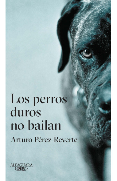 Los perros duros no bailan