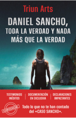 Daniel Sancho. Toda la verdad y nada...