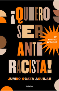 ¡Quiero ser antirracista!