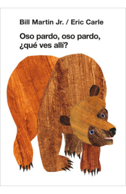 Oso pardo, oso pardo, ¿qué ves allí? (Colección Eric Carle)