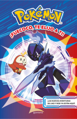 Pokémon. ¡Fuecoco, te elijo a ti! (Colección Pokémon)