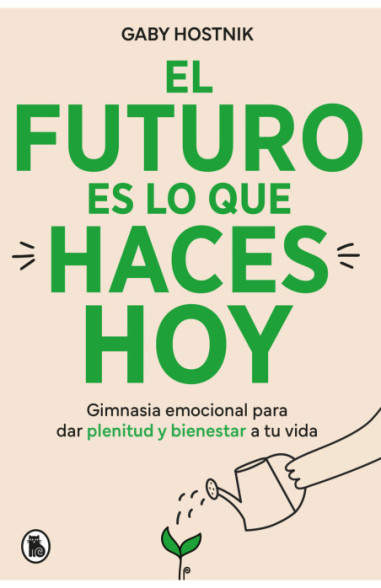 El futuro es lo que haces hoy
