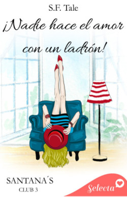 ¡Nadie hace el amor con un ladrón!...