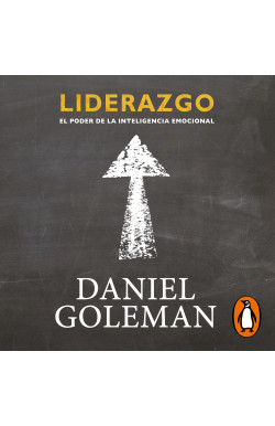 Liderazgo. El poder de la inteligencia emocional