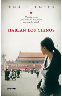 Hablan los chinos. Historias reales...
