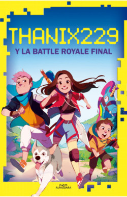 Thanix229 y la Battle Royale final Penguin Libros 