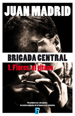 Flores, el gitano (Brigada Central 1)