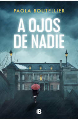 A ojos de nadie (Trilogía A ojos de...
