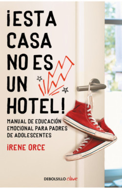 ¡Esta casa no es un hotel!